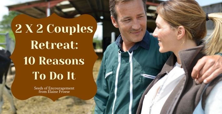 2 X 2 Couples Retreat: 10 Reasons To Do It