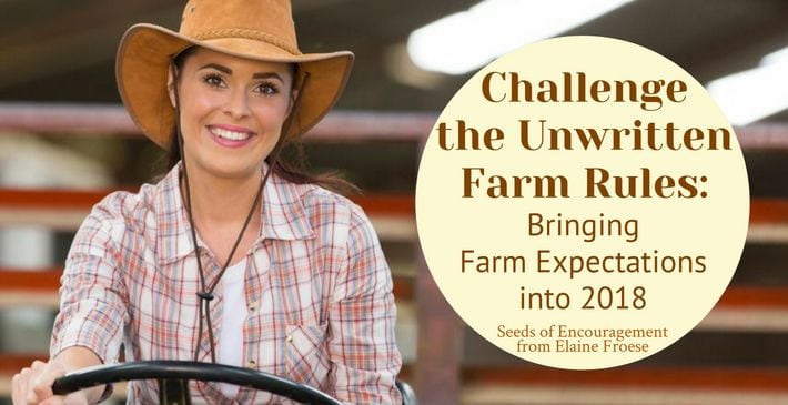 Challenge the Unwritten Farm Rules: Bringing Farm Expectations into 2018
