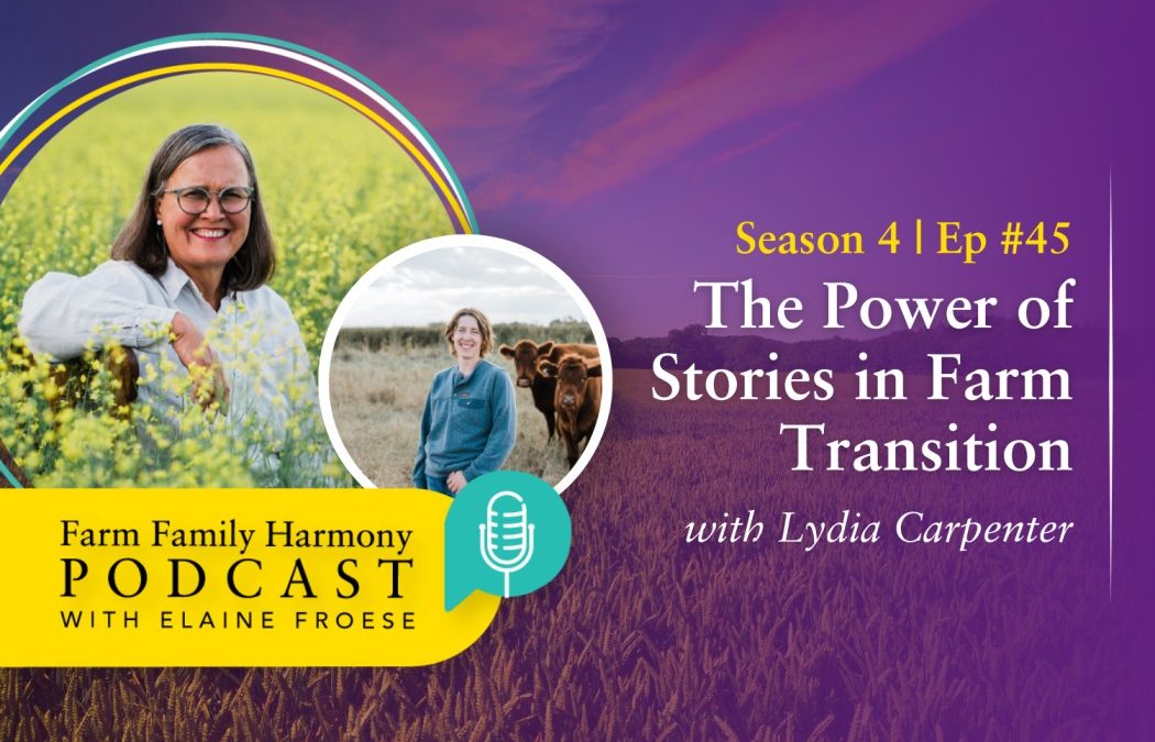45: The Power of Stories in Farm Transition