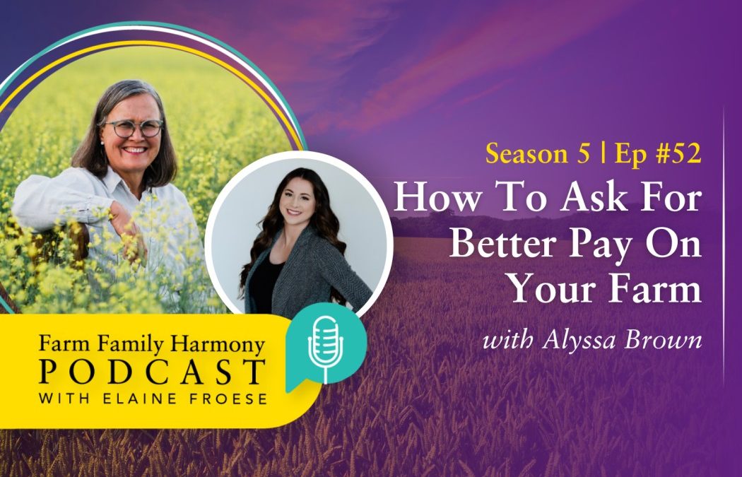 52: How to Ask for Better Pay on Your Farm
