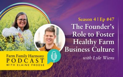 47: The Founder’s Role to Foster Healthy Farm Business Culture