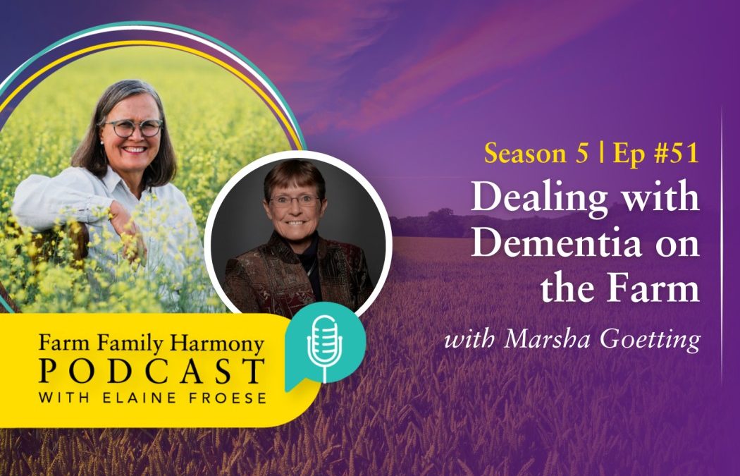 51: Dealing with Dementia on the Farm