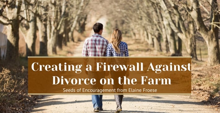 Creating a Firewall Against Divorce on the Farm