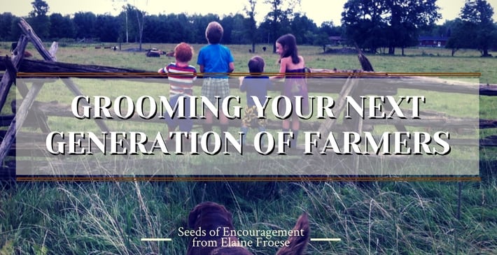 Grooming Your Next Generation of Farmers