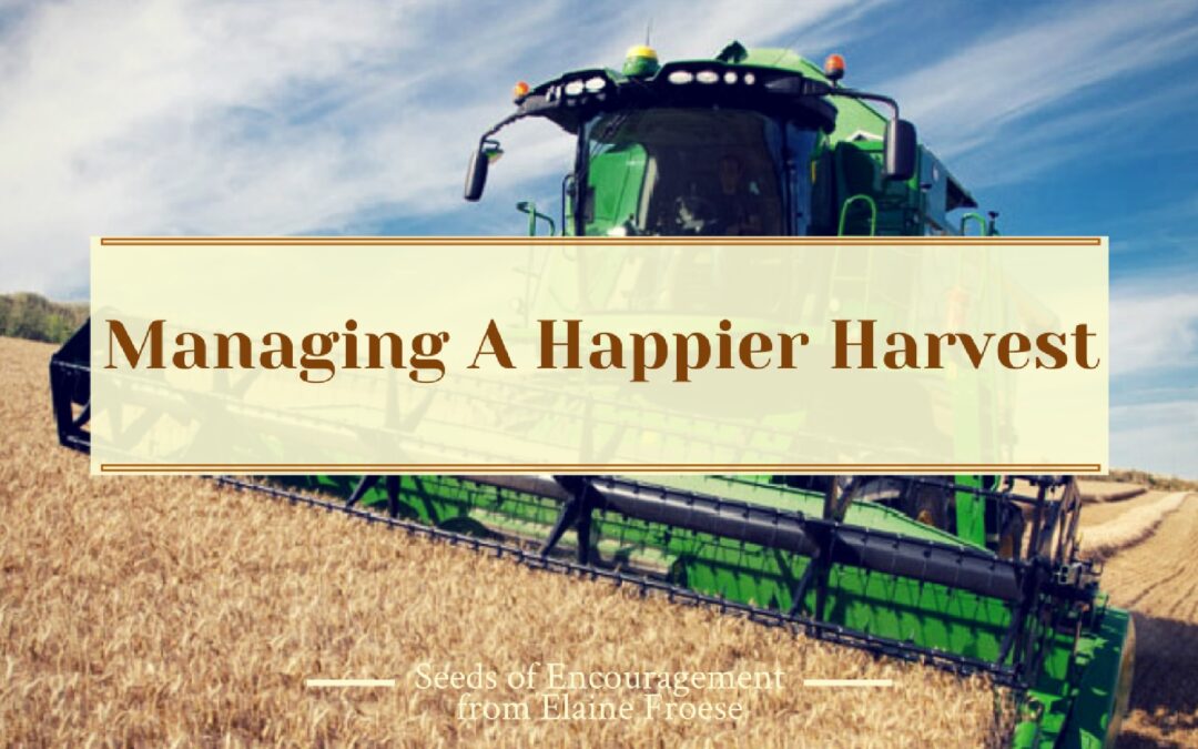 Managing a Happier Harvest