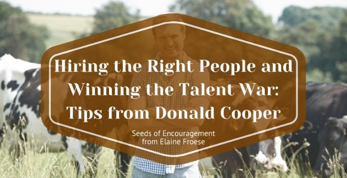 Hiring the Right People and Winning the Talent War: Tips from Donald Cooper