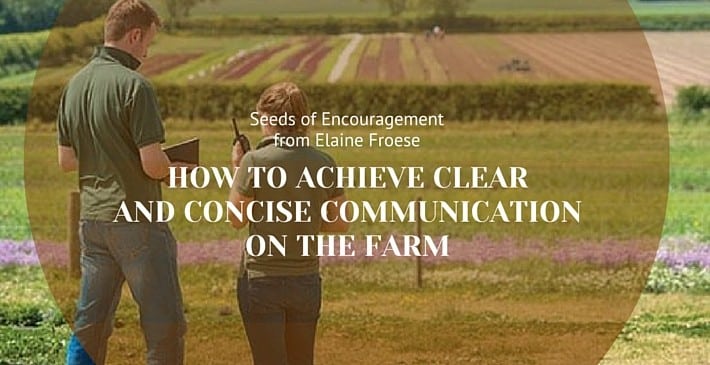 How to Achieve Clear and Concise Communication On The Farm