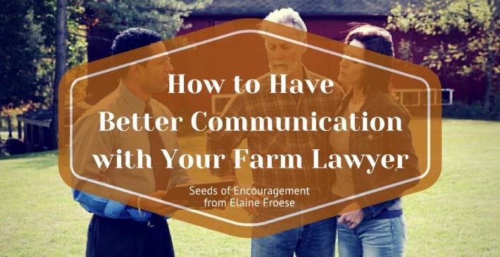 How to Have Better Communication with Your Farm Lawyer