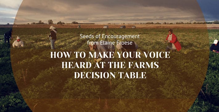 How to Make Your Voice Heard at the Farms Decision Table