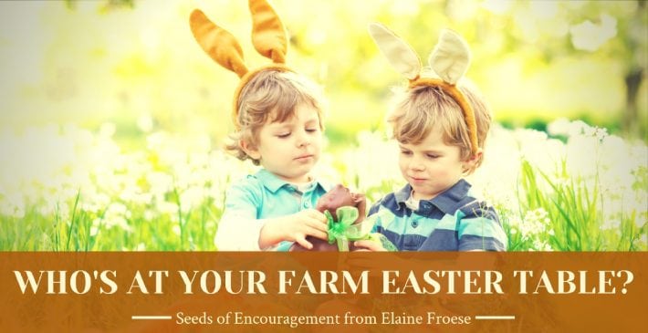 Who's at Your Farm Easter Table?