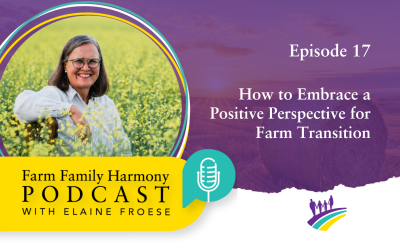 17: How to Embrace a Positive Perspective for Farm Transition