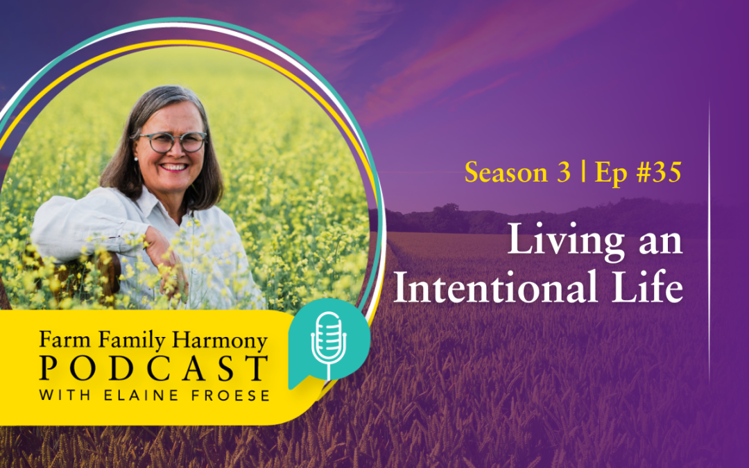35: Living an Intentional Life