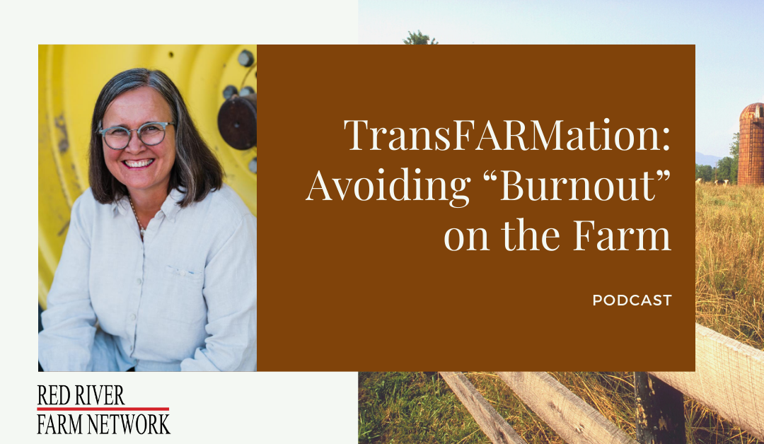 TransFARMation: Avoiding “Burnout” on the Farm