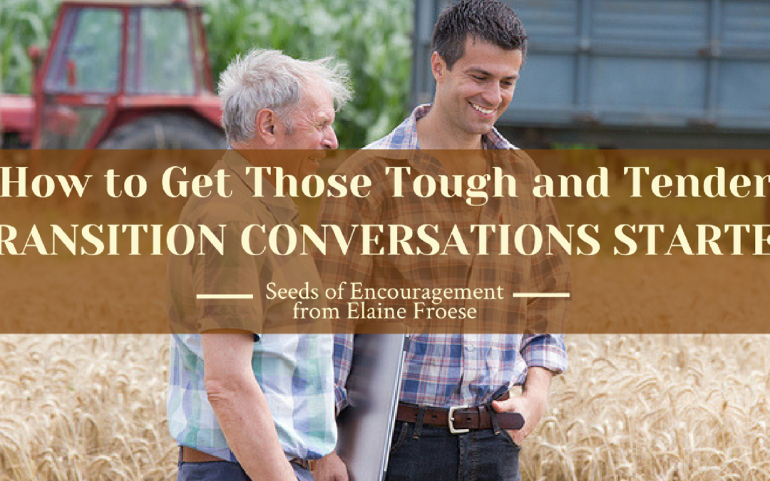 How to Get Those Tough and Tender Transition Conversations Started